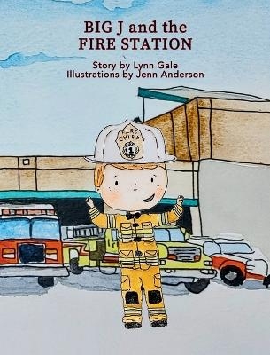 Big J and the Fire Station - Lynn Gale