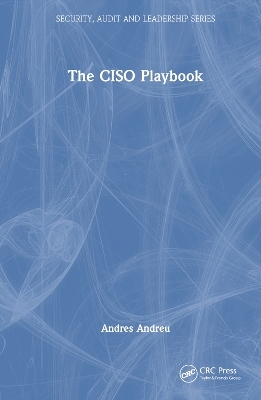 The CISO Playbook - Andres Andreu