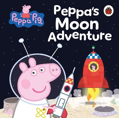 Peppa Pig: Peppa’s Moon Adventure -  Peppa Pig