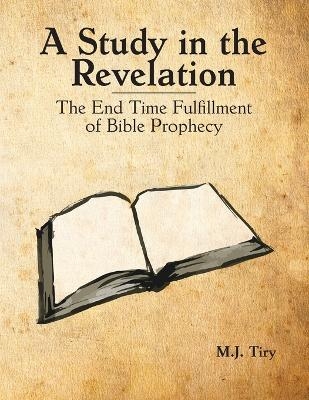 A Study in the Revelation - Michael J Tiry