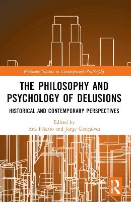 The Philosophy and Psychology of Delusions - 