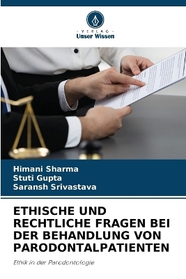 Ethische Und Rechtliche Fragen Bei Der Behandlung Von Parodontalpatienten - Himani Sharma, Stuti Gupta, Saransh Srivastava