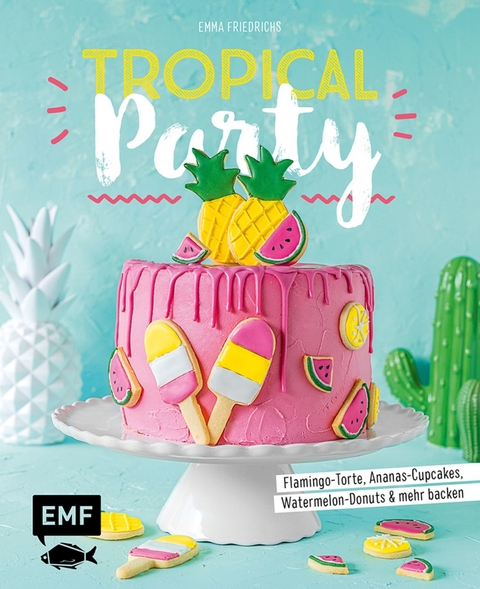 Tropical Party - Emma Friedrichs