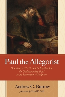 Paul the Allegorist - Andrew C Burrow