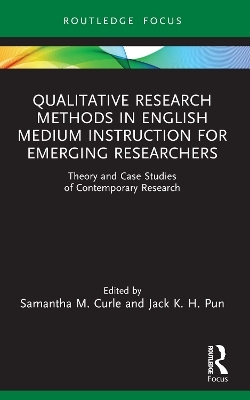 Qualitative Research Methods in English Medium Instruction for Emerging Researchers - 