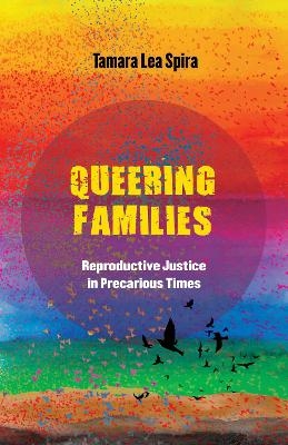 Queering Families - Tamara Lea Spira