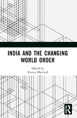 India and the Changing World Order - 