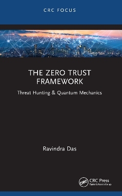 The Zero Trust Framework - Ravindra Das