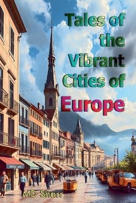 Tales of the Vibrant Cities of Europe -  Sharr