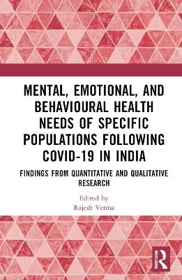 Mental, Emotional, and Behavioural Health Needs of Specific Populations following COVID-19 in India - 