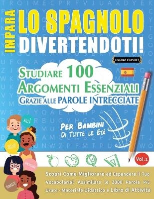 Impara Lo Spagnolo Divertendoti! - Per Bambini -  Linguas Classics