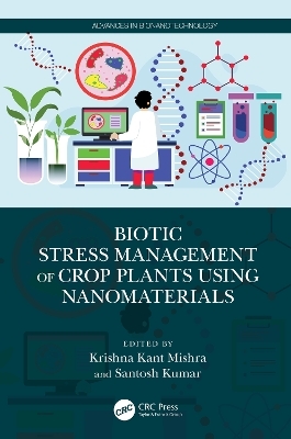 Biotic Stress Management of Crop Plants using Nanomaterials - 