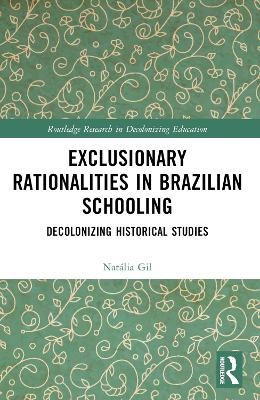 Exclusionary Rationalities in Brazilian Schooling - Natália Gil