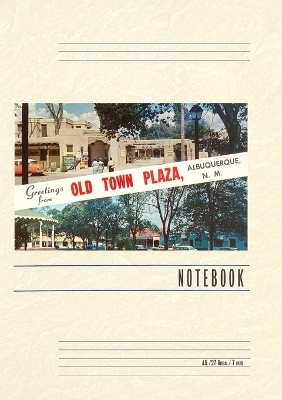 Vintage Lined Notebook Greetings from Old Town Plaza, Albuquerque, New Mexico