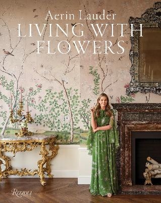 Aerin Lauder Living with Flowers - Aerin Lauder