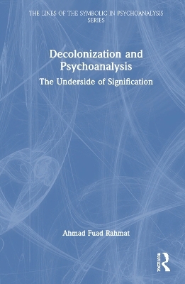 Decolonization and Psychoanalysis - Ahmad Fuad Rahmat