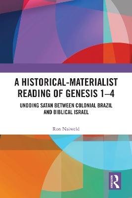 A Historical-Materialist Reading of Genesis 1-4 - Ron Naiweld