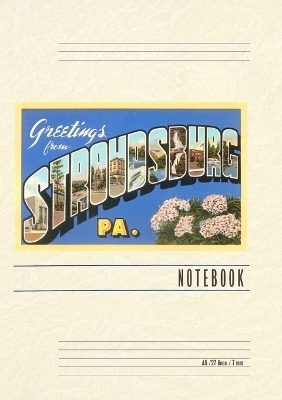 Vintage Lined Notebook Greetings from Stroudsburg, Pennsylvania