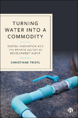 Turning Water into a Commodity - Christiane Tristl