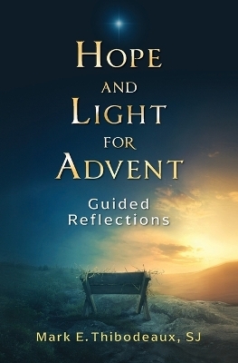 Hope and Light for Advent - Father Mark E Thibodeaux