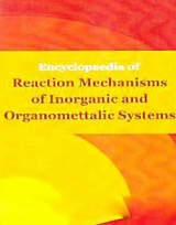 Encyclopaedia of Reaction Mechanisms of Inorganic and Organomettalic Systems -  Uday Kumar