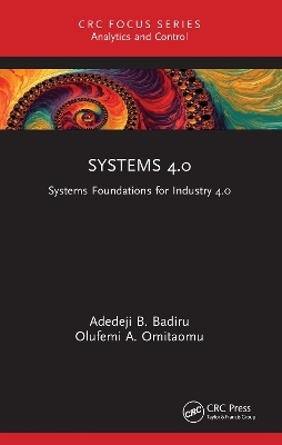 Systems 4.0 - Adedeji B. Badiru, Olufemi A. Omitaomu