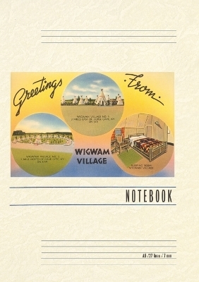 Vintage Lined Notebook Greetings from Wigwam Village