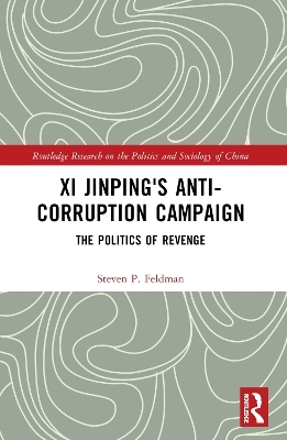 Xi Jinping's Anticorruption Campaign - Steven P. Feldman