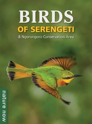 Birds of Serengeti & Ngorongoro Conservation Area - Rupert Watson