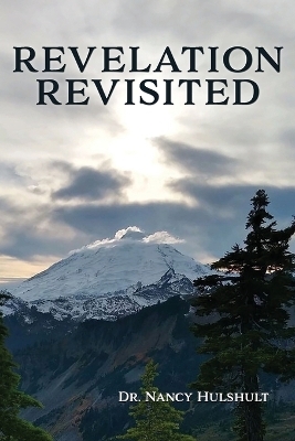 Revelation Revisited - Nancy Hulshult