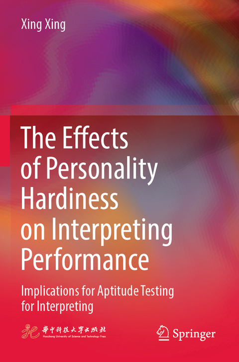 The Effects of Personality Hardiness on Interpreting Performance - Xing Xing