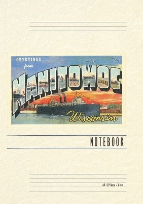 Vintage Lined Notebook Greetings from Manitowoc, Wisconsin