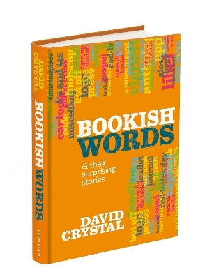 Bookish Words & their Surprising Stories - David Crystal