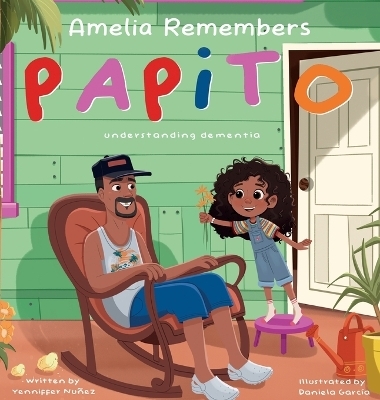 Amelia Remembers Papito - Yenniffer Nunez