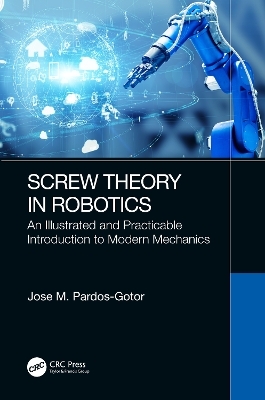 Screw Theory in Robotics - Jose Pardos-Gotor