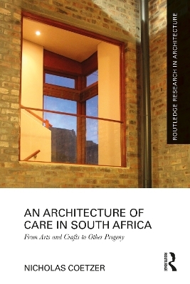 An Architecture of Care in South Africa - Nicholas Coetzer