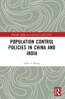 Population Control Policies in China and India - Gabe T. Wang