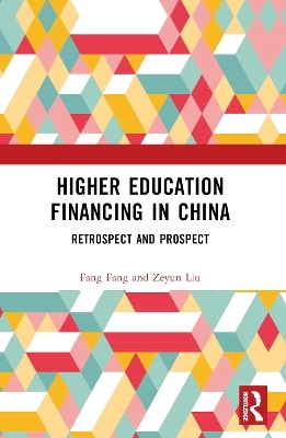 Higher Education Financing in China - Fang Fang, Zeyun Liu