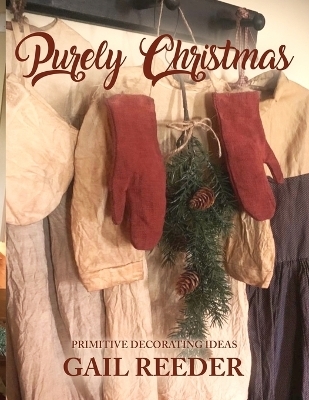 Purely Christmas - Gail Reeder