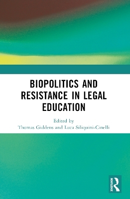 Biopolitics and Resistance in Legal Education - 