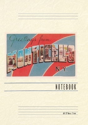 Vintage Lined Notebook Greetings from Monticello, New York