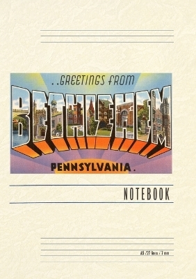 Vintage Lined Notebook Greetings from Bethlehem, Pennsylvania