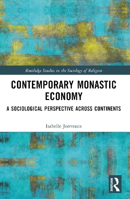 Contemporary Monastic Economy - Isabelle Jonveaux