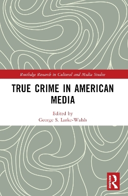 True Crime in American Media - 