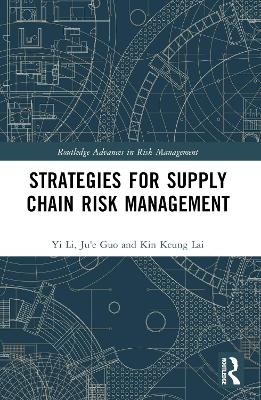 Strategies for Supply Chain Risk Management - Yi Li, Ju'e Guo, Kin Keung Lai