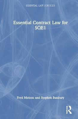 Essential Contract Law for SQE1 - Fred Motson, Stephen Bunbury