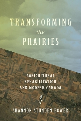 Transforming the Prairies - Shannon Stunden Bower