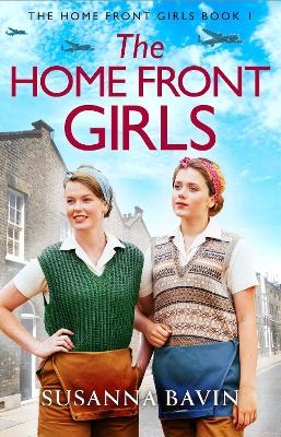 The Home Front Girls - Susanna Bavin