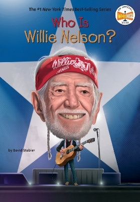 Who Is Willie Nelson? - David Stabler,  Who HQ