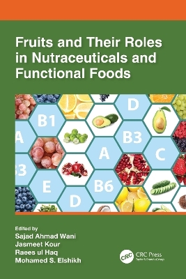 Fruits and Their Roles in Nutraceuticals and Functional Foods - 